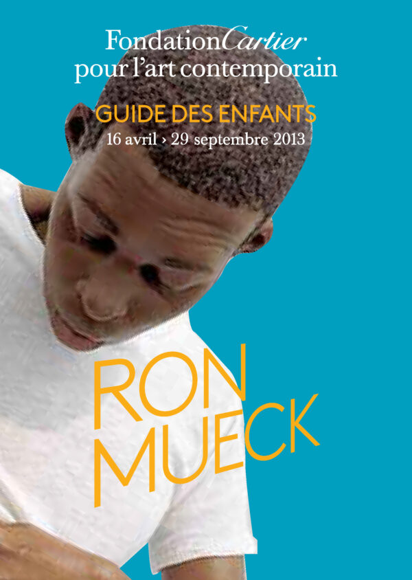 Ron Mueck Fondation Cartier pour l'art contemporain
